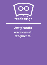 Antiphontis orationes et fragmenta