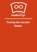 Tracing the Ancient Drama