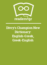 Divry's Champion New Dictionary: English-Greek, Greek-English