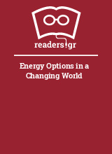 Energy Options in a Changing World