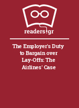 The Employer's Duty to Bargain over Lay-Offs: The Airlines' Case
