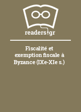 Fiscalité et exemption fiscale à Byzance (IXe-XIe s.)