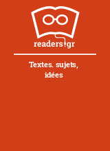 Textes. sujets, idées