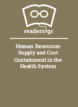 Human Resources Supply and Cost Containment in the Health System