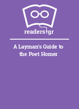 A Layman's Guide to the Poet Homer