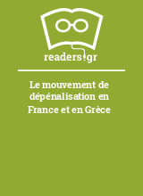 Le mouvement de dépénalisation en France et en Grèce