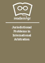 Jurisdictional Problems in International Arbitration
