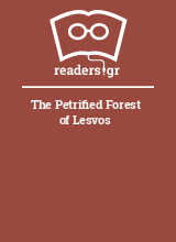 The Petrified Forest of Lesvos