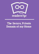 The Secure, Private Domain of my Home
