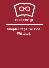Simple Steps To Good Writing 1
