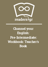 Channel your English: Pre-Intermediate: Workbook: Teacher's Book 