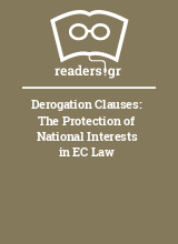 Derogation Clauses: The Protection of National Interests in EC Law