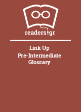 Link Up Pre-Intermediate Glossary