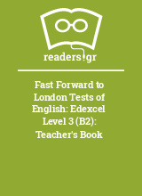 Fast Forward to London Tests of English: Edexcel Level 3 (B2): Teacher's Book
