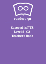 Succeed in PTE: Level 5- C2: Teacher's Book