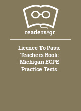 Licence To Pass: Teachers Book: Michigan ECPE Practice Tests