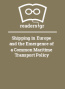 Shipping in Europe and the Emergence of a Common Maritime Transport Policy