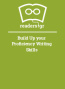 Build Up your Proficiency Writing Skills 