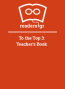 To the Top 3: Teacher's Book