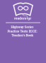 Highway Series Practice Tests ECCE: Teacher's Book