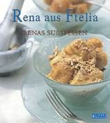 Rena aus Ftelia, Renas Süssspeisen