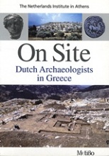 On Site: Dutch Archaeologists in Greece