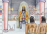 Vive le roi Minos