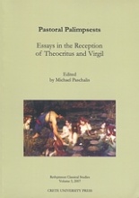 Pastoral Palimpsests: Essays in the Reception of the Theocritus and Virgil