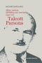 Αξίες, δράση, μέθοδος στο νεανικό έργο του Talcott Parsons