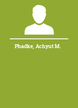 Phadke Achyut M.
