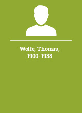 Wolfe Thomas 1900-1938