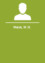 Walsh W. H.