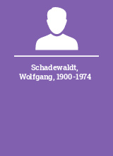 Schadewaldt Wolfgang 1900-1974