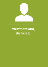 Westmoreland Barbara E.