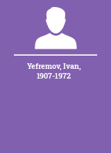 Yefremov Ivan 1907-1972
