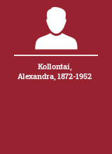 Kollontai Alexandra 1872-1952