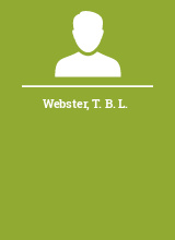 Webster T. B. L.