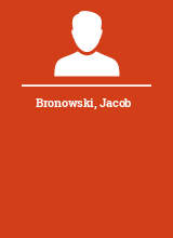 Bronowski Jacob