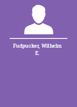 Fudpucker Wilhelm E.
