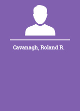 Cavanagh Roland R.