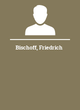 Bischoff Friedrich