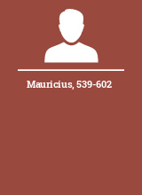 Mauricius 539-602