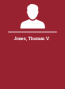 Jones Thomas V.