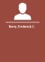 Berry Frederick C.