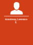 Armstrong Lawrence E.