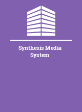 Synthesis Media System