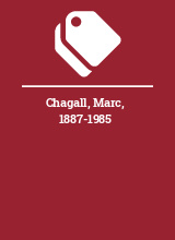 Chagall, Marc, 1887-1985
