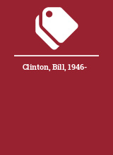 Clinton, Bill, 1946-