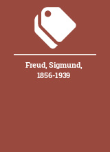 Freud, Sigmund, 1856-1939