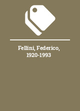 Fellini, Federico, 1920-1993